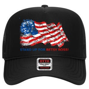 Stand Up For Betsy Ross Distressed Flag High Crown Mesh Back Trucker Hat