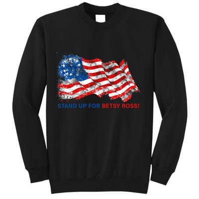 Stand Up For Betsy Ross Distressed Flag Sweatshirt