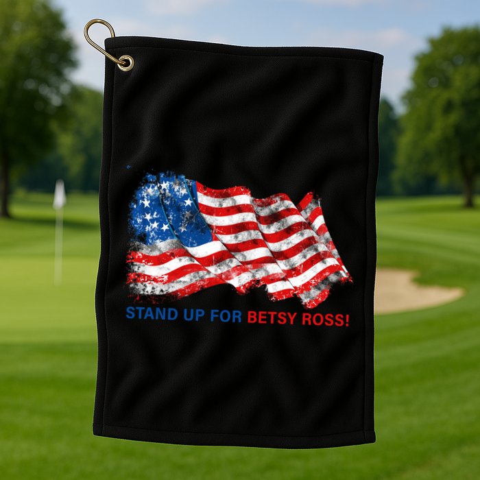Stand Up For Betsy Ross Distressed Flag Golf Towel