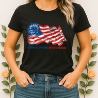 Stand Up For Betsy Ross Distressed Flag Womens T-Shirt