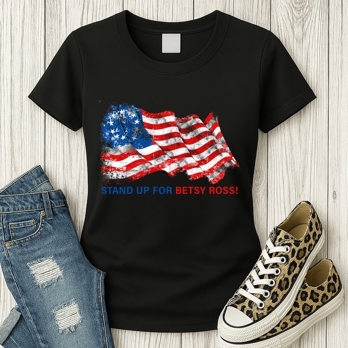 Stand Up For Betsy Ross Distressed Flag Womens T-Shirt