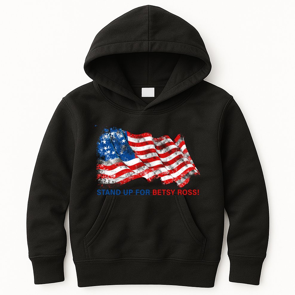 Stand Up For Betsy Ross Distressed Flag Kids Hoodie