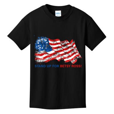 Stand Up For Betsy Ross Distressed Flag Kids T-Shirt