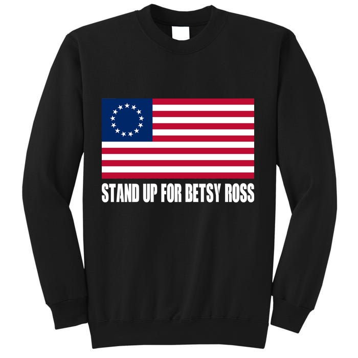 Stand Up For Betsy Ross First American Flag Sweatshirt