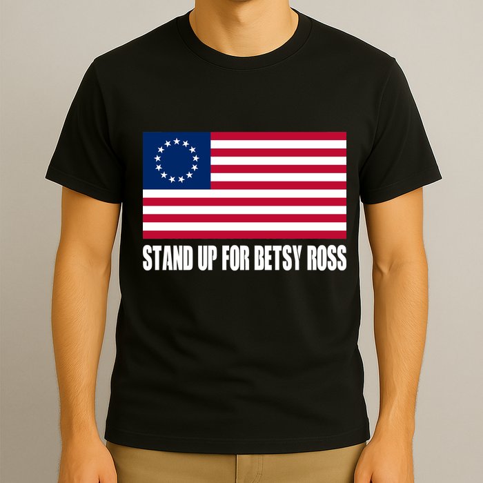 Stand Up For Betsy Ross First American Flag T-Shirt