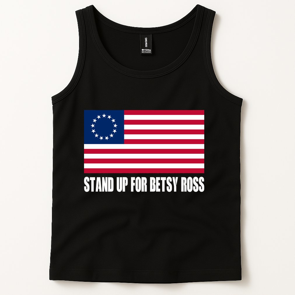Stand Up For Betsy Ross First American Flag Tank Top