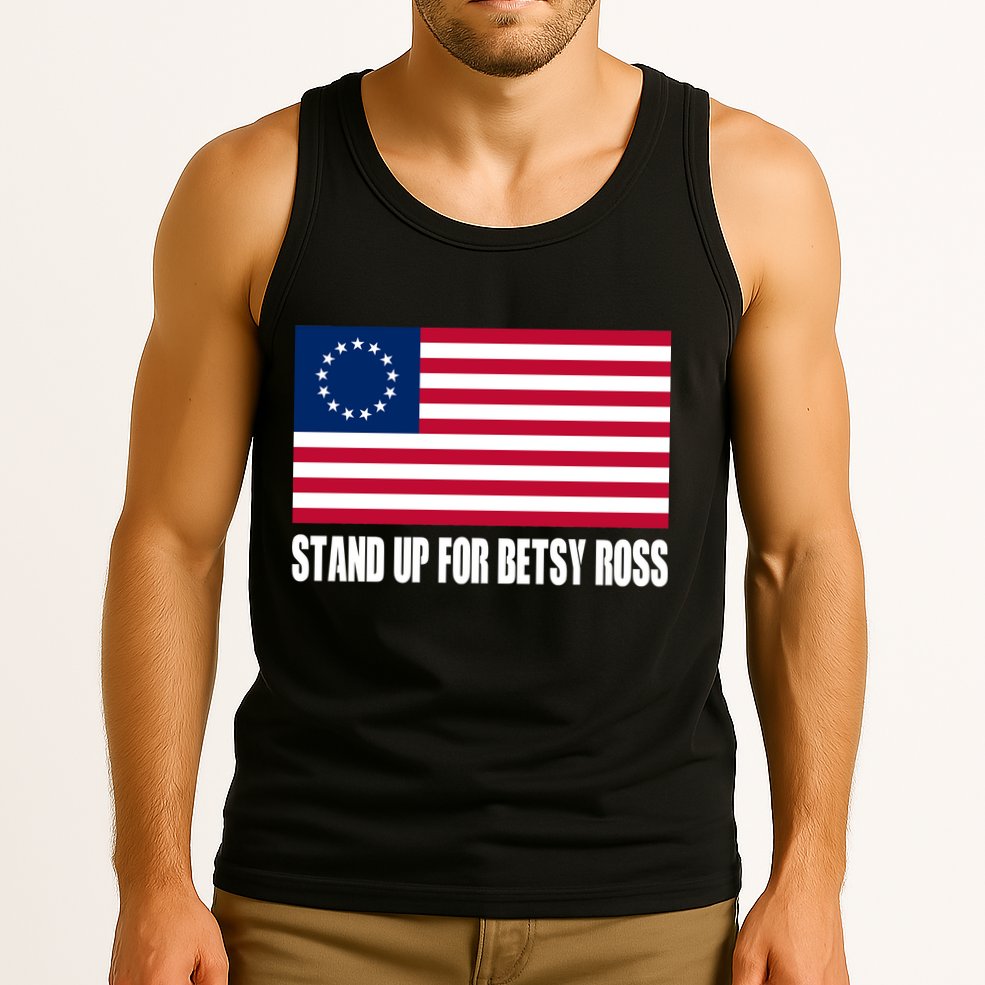Stand Up For Betsy Ross First American Flag Tank Top
