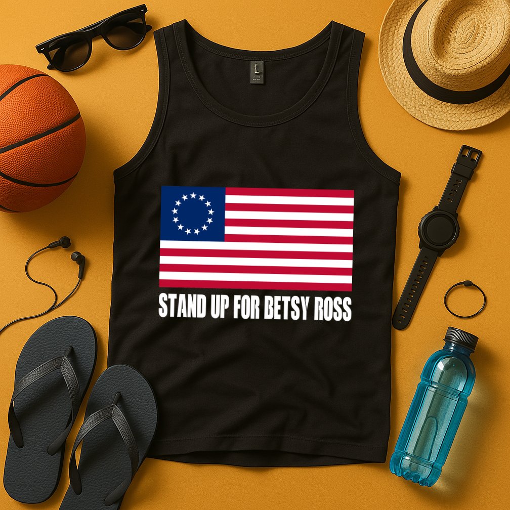 Stand Up For Betsy Ross First American Flag Tank Top
