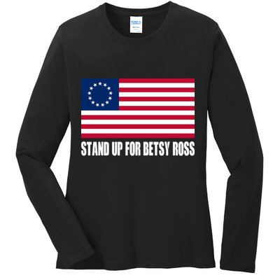 Stand Up For Betsy Ross First American Flag Ladies Long Sleeve Shirt