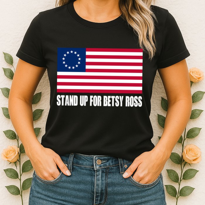 Stand Up For Betsy Ross First American Flag Womens T-Shirt