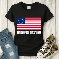 Stand Up For Betsy Ross First American Flag Womens T-Shirt