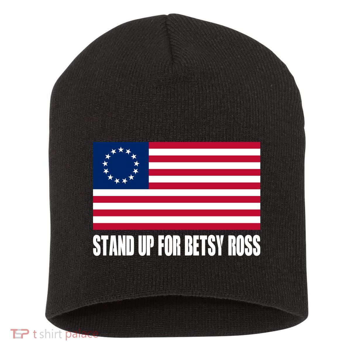 Stand Up For Betsy Ross First American Flag Short Acrylic Beanie