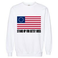 Stand Up For Betsy Ross First American Flag Garment-Dyed Sweatshirt