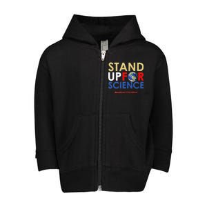 Stand Up For Science March For Science Earth Day Toddler Zip Fleece Hoodie