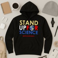 Stand Up For Science March For Science Earth Day Hoodie