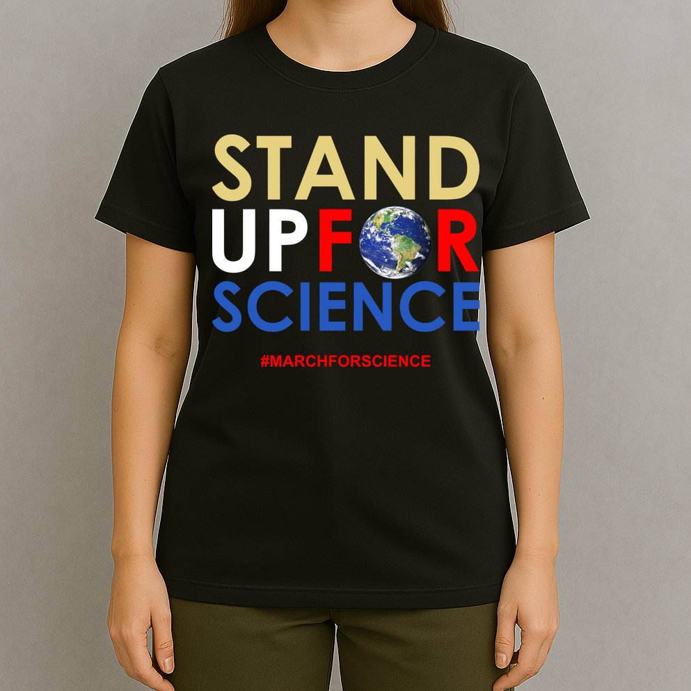 Stand Up For Science March For Science Earth Day T-Shirt