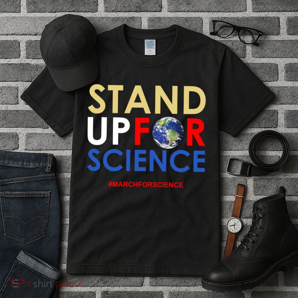 Stand Up For Science March For Science Earth Day Tall T-Shirt
