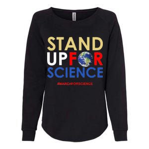 Stand Up For Science March For Science Earth Day Womens California Wash Sweatshirt