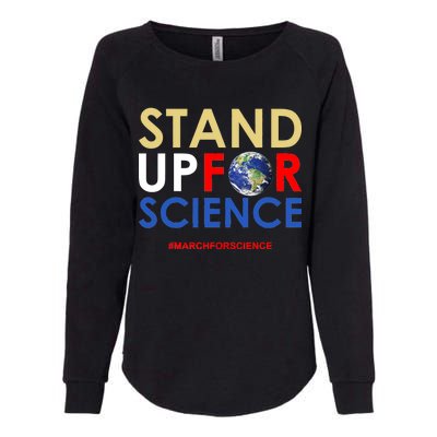 Stand Up For Science March For Science Earth Day Womens California Wash Sweatshirt