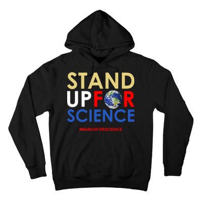 Stand Up For Science March For Science Earth Day Tall Hoodie