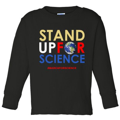 Stand Up For Science March For Science Earth Day Toddler Long Sleeve Shirt