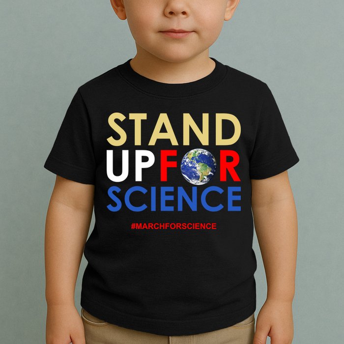 Stand Up For Science March For Science Earth Day Toddler T-Shirt