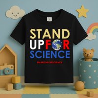Stand Up For Science March For Science Earth Day Toddler T-Shirt