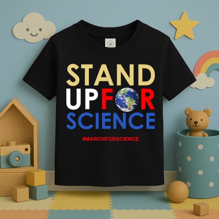 Stand Up For Science March For Science Earth Day Toddler T-Shirt