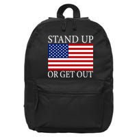 Stand Up Or Get Out 16 in Basic Backpack