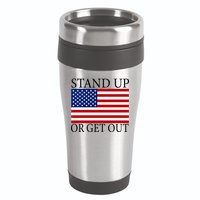 Stand Up Or Get Out 16oz Travel Tumbler