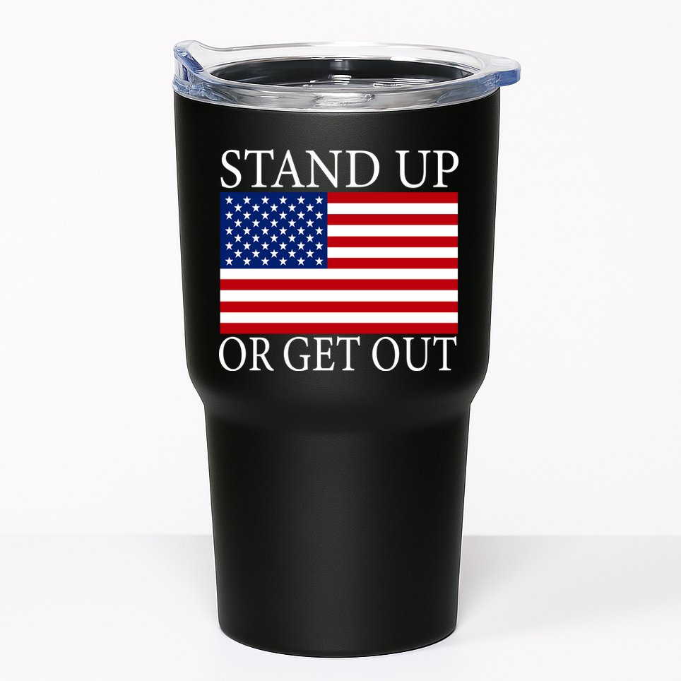 Stand Up Or Get Out Tumbler