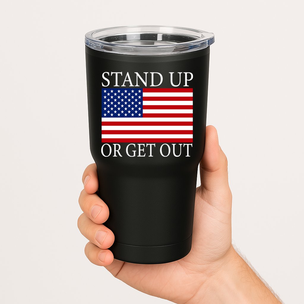 Stand Up Or Get Out Tumbler