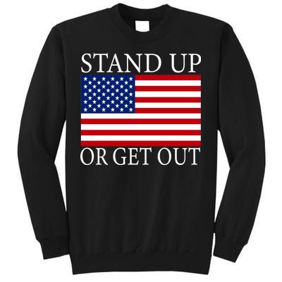 Stand Up Or Get Out Tall Sweatshirt