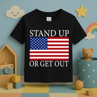 Stand Up Or Get Out Toddler T-Shirt