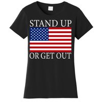 Stand Up Or Get Out Women's T-Shirt