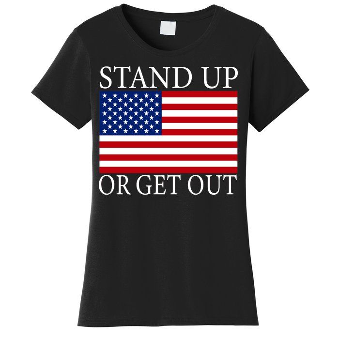 Stand Up Or Get Out Women's T-Shirt