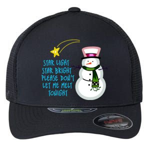 Star Light Star Bright Please Don't Let Me Melt Tonight Snowman Flexfit Unipanel Trucker Cap