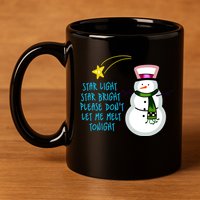 Star Light Star Bright Please Don't Let Me Melt Tonight Snowman 11oz C Handle Ceramic Mug