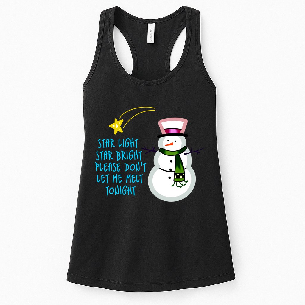 Star Light Star Bright Please Don't Let Me Melt Tonight Snowman Womens Tank Top