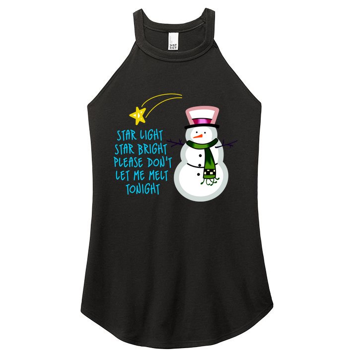 Star Light Star Bright Please Don't Let Me Melt Tonight Snowman Women's Perfect Tri Rocker Tank