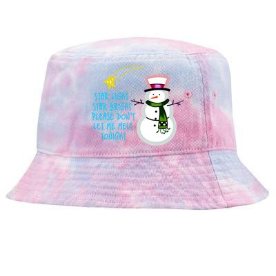 Star Light Star Bright Please Don't Let Me Melt Tonight Snowman Tie-Dyed Bucket Hat