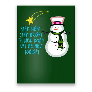 Star Light Star Bright Please Don't Let Me Melt Tonight Snowman Poster