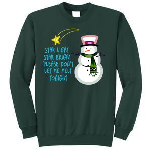 Star Light Star Bright Please Don't Let Me Melt Tonight Snowman Tall Sweatshirt