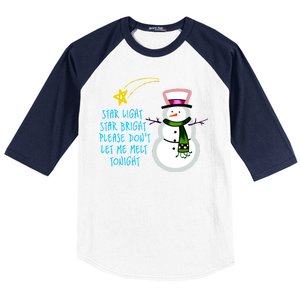 Star Light Star Bright Please Don't Let Me Melt Tonight Snowman Baseball Sleeve Shirt