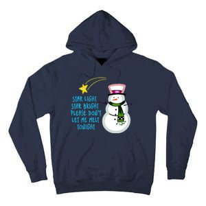 Star Light Star Bright Please Don't Let Me Melt Tonight Snowman Tall Hoodie