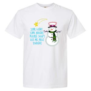 Star Light Star Bright Please Don't Let Me Melt Tonight Snowman Garment-Dyed Heavyweight T-Shirt