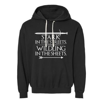 Stark In The Streets Wildling In The Sheets Garment-Dyed Fleece Hoodie