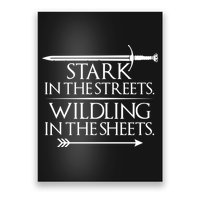 Stark In The Streets Wildling In The Sheets Poster