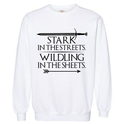 Stark In The Streets Wildling In The Sheets Garment-Dyed Sweatshirt