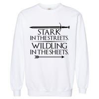 Stark In The Streets Wildling In The Sheets Garment-Dyed Sweatshirt